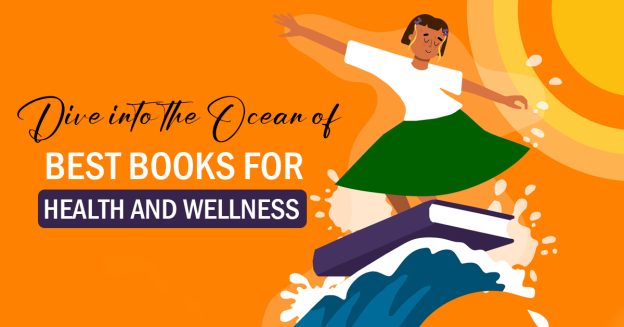 Dive into the Ocean of Best books for health and wellness